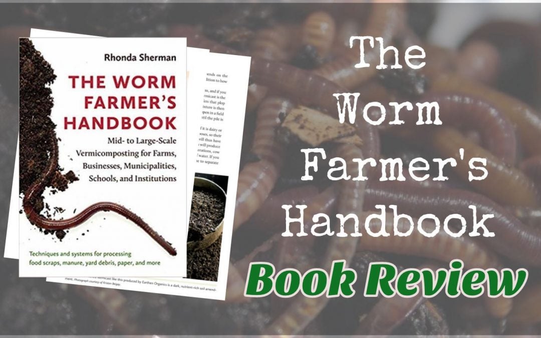 The Worm Farmer’s Handbook: A Must-Read Book for Operating at Scale